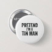 Tu so, als wäre ich ein Zinn-Mann-Halloween-Famili Button (Vorne & Hinten)