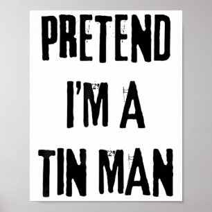 Tu so, als wäre ich ein Zinn-Mann-Halloween-Last-M Poster