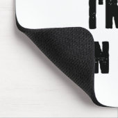 Tu so, als wäre ich ein zinniger Mann Funny Last M Mousepad (Ecke)