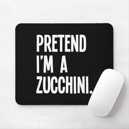 Tu so, als wäre ich ein Zucchini Funny Halloween P Mousepad (Mit Mouse)