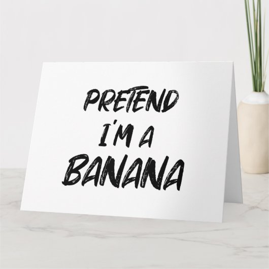 Tu so, als wäre ich eine Banane Karte (Vorderseite)