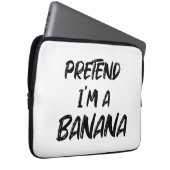 Tu so, als wäre ich eine Banane Laptopschutzhülle (Vorne Rechts)
