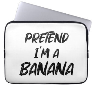 Tu so, als wäre ich eine Banane  Laptopschutzhülle