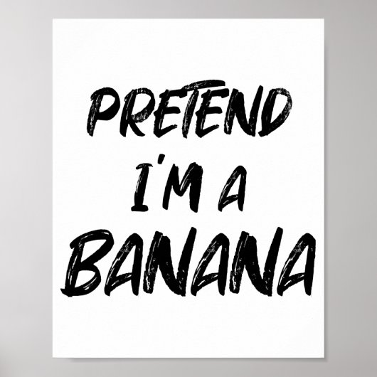 Tu so, als wäre ich eine Banane Poster (Vorne)