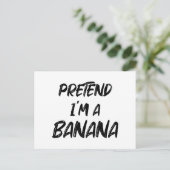 Tu so, als wäre ich eine Banane Postkarte (Stehend Vorderseite)