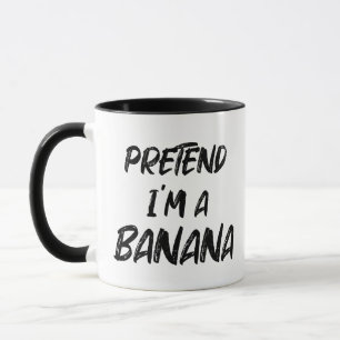 Tu so, als wäre ich eine Banane Tasse