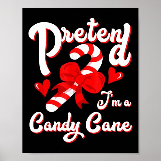 Tu so, als wäre ich eine Candy Candy Cane Crew San Poster (Vorne)