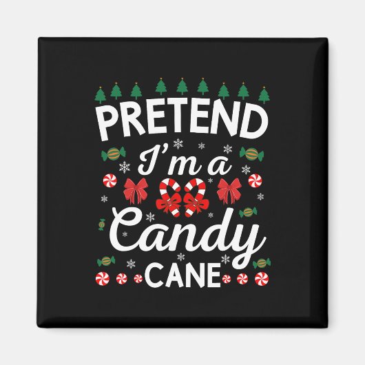 Tu so, als wäre ich eine Candy Cane Kinder Kinder  Magnet (Vorne)
