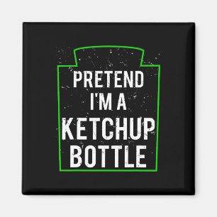 Tu so, als wäre ich eine Ketchup Flasche Kostüm Fu Magnet