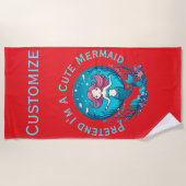 Tu so, als wäre ich eine Niedliche Meerjungfrau Strandtuch (Vorderseite)