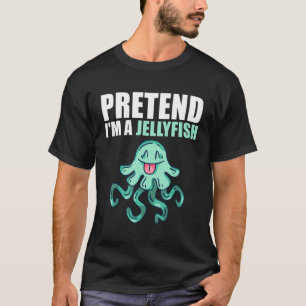 Tu so, als wäre ich eine Qualle, ein einfaches Hal T-Shirt