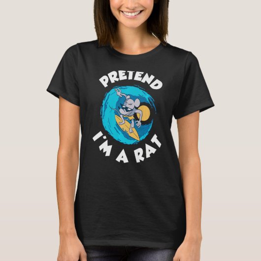 Tu so, als wäre ich eine Ratte T-Shirt (Vorderseite)