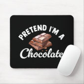 Tu so, als wäre ich eine Schokolade-Bar Mousepad (Mit Mouse)