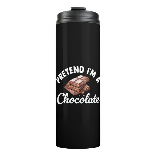 Tu so, als wäre ich eine Schokolade-Bar Thermosbecher (Vorderseite)