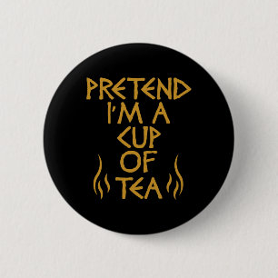 Tu so, als wäre ich eine Tasse Tea Funny Lazy Hall Button