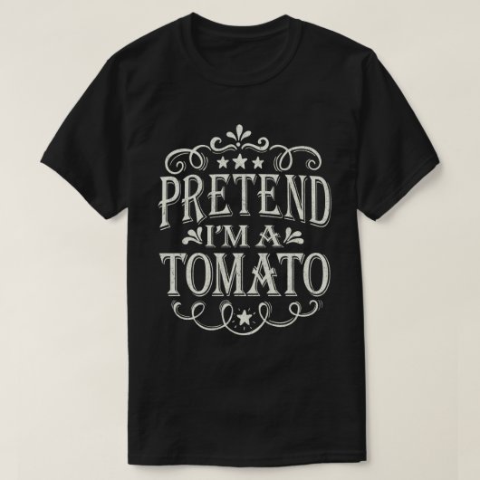 Tu so, als wäre ich eine Tomate, die leicht zu gri T-Shirt (Design vorne)