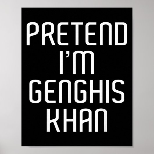 Tu so, als wäre ich Genghis Khan Lazy Costume Fami Poster (Vorne)
