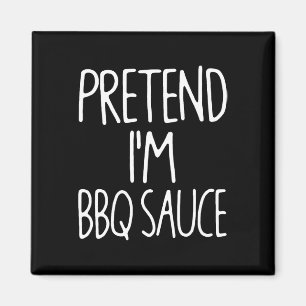 Tu so, als wäre ich Grillen Sauce Matching Lazy Ea Magnet