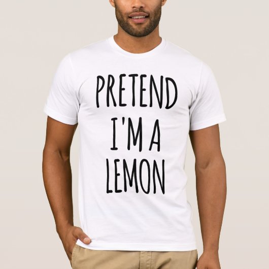 Tu so, als wäre ich Lemon - Funny Costume T-Shirt (Vorderseite)