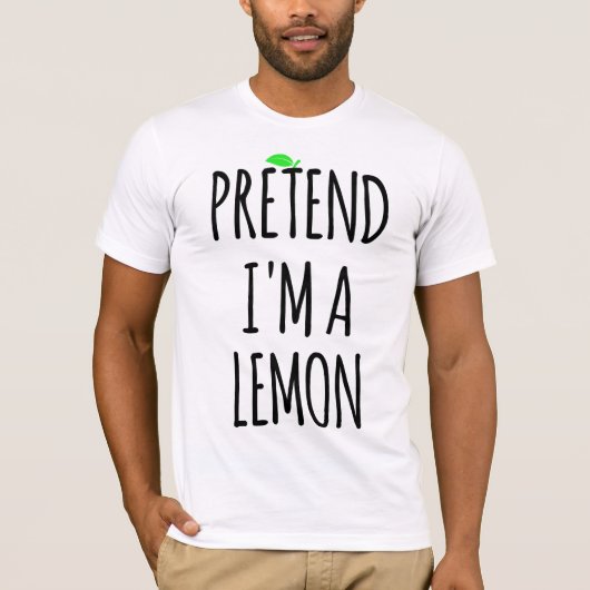 Tu so, als wäre ich Lemon - Funny Costume T-Shirt (Vorderseite)