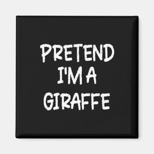 Tu so, als wäre ich letztes Minute ein Giraffenlaz Magnet (Vorne)