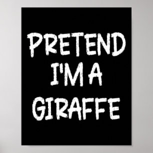 Tu so, als wäre ich letztes Minute ein Giraffenlaz Poster