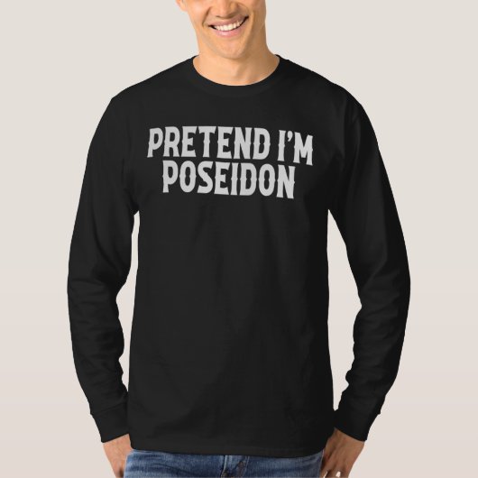 Tu so, als wäre ich Poseidon Kostüm griechischen G T-Shirt (Vorderseite)