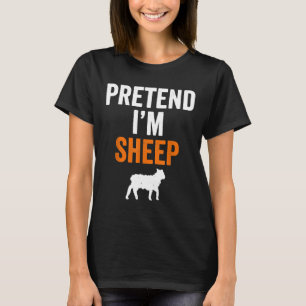 Tu so, als wäre ich Schafkostüm Witziges Halloween T-Shirt