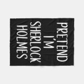 Tu so, als wäre ich Sherlock Holmes KostümHallowee Fleecedecke (Vorderseite (Horizontal))