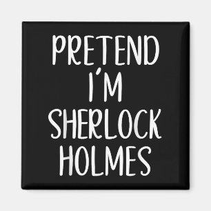 Tu so, als wäre ich Sherlock Holmes KostümHallowee Magnet