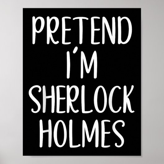 Tu so, als wäre ich Sherlock Holmes KostümHallowee Poster (Vorne)