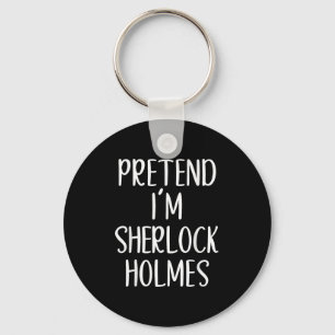 Tu so, als wäre ich Sherlock Holmes KostümHallowee Schlüsselanhänger