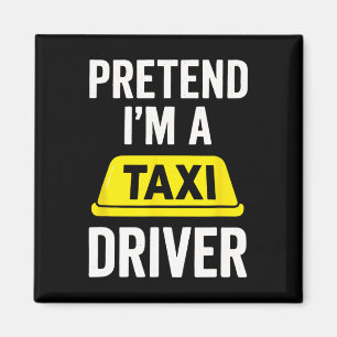 Tu so, als wäre ich Taxifahrer - Halloween-Kostüm Magnet