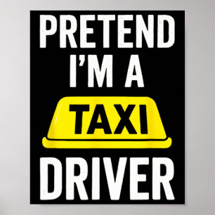 Tu so, als wäre ich Taxifahrer - Halloween-Kostüm Poster