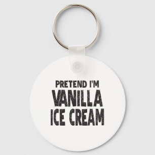 Tu so, als wäre ich Vanilla Ice Cream Easy Hallowe Schlüsselanhänger