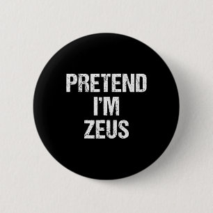 Tu so, als wäre ich Zeus Kostüm Griechisches Gotte Button
