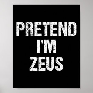 Tu so, als wäre ich Zeus Kostüm Griechisches Gotte Poster