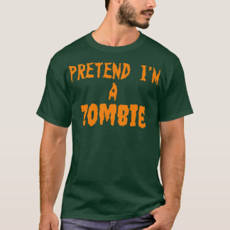 Tu so, als wäre Zombie T-Shirt