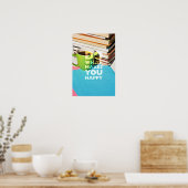 Tu, was dich glücklich macht, Kaffee, Bücher und P Poster (Küche)