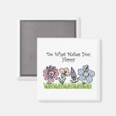 Tu, was dich glücklich macht magnet (Vorderseite/Rückseite)