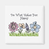 Tu, was dich glücklich macht magnet (Vorne)