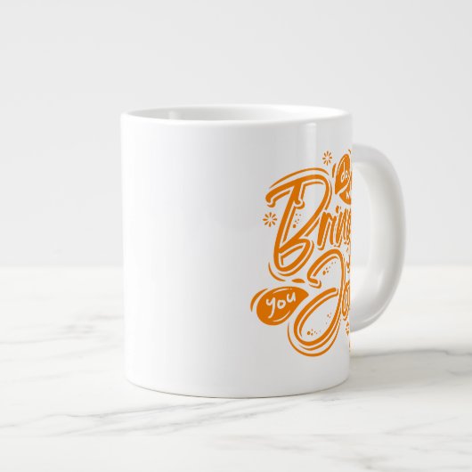 Tu, was dir Freude bringt Jumbo-Tasse (Vorderseite Rechts)