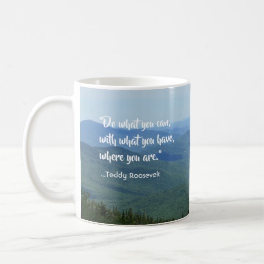 Tu, was du kannst.. Teddy Roosevelt Inspiration Ta Kaffeetasse (Links)