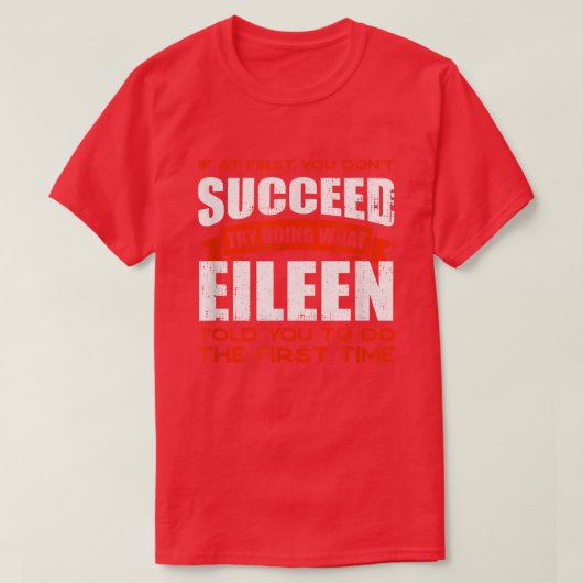Tu, was Eileen dir gesagt hat, Freunde zu tun Name T-Shirt (Design vorne)