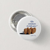 Tu, was er dir sagt, Johannes 2,5 Button (Vorne & Hinten)