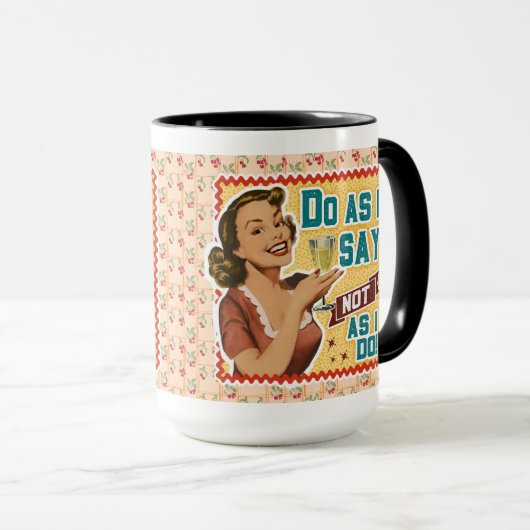 Tu, was ich nicht sage, was ich tue - Retro-Mama Tasse (VorderseiteRechts)