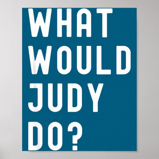 Tu, was Judy tun würde Poster (Vorne)
