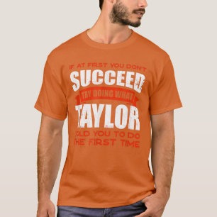 Tu, was Taylor dir gesagt hat, Freunde zu tun Name T-Shirt