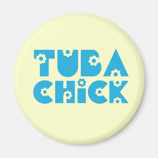 Tuba Chick Magnet (Vorne)