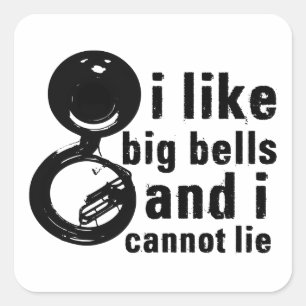 Tuba - Ich mag Big Bells Quadratischer Aufkleber
